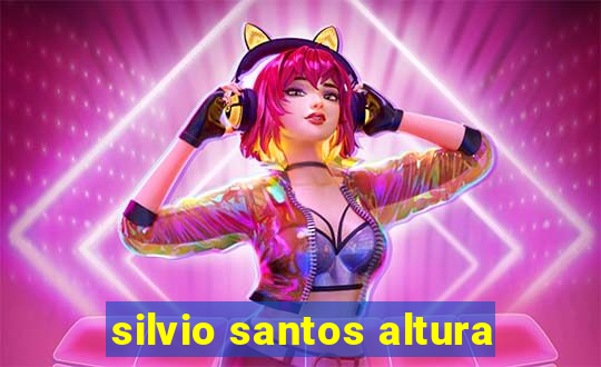 silvio santos altura